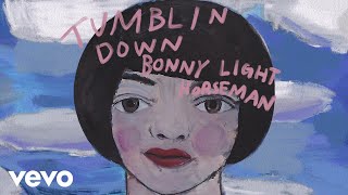 Music video thumbnail preview for Bonny Light Horseman - Tumblin Down (Official Lyric Video) by Bonny Light Horseman