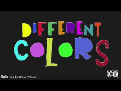Relo - Different Colors (Feat. Hector Valdes Jr.) (Prod. By Nate Dirty)