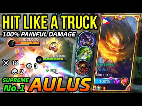 Hit Like a Truck!! Aulus 18 Kills - Supreme No.1 Aulus Nɪᴄ-ᴜʟᴜs - Mobile Legends