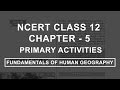 Primary Activities Chapter 5 Geography NCERT Class 12