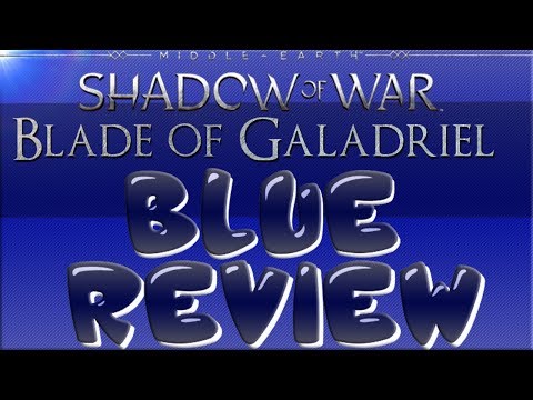 Shadow of War - Blade of Galadriel DLC: Blue Review