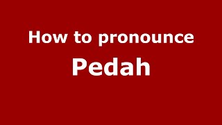 How to pronounce Pedah