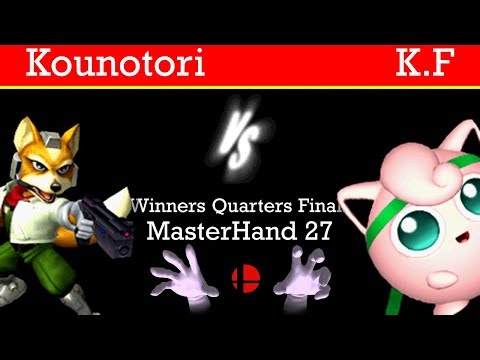 MasterHand 27 WQF - Kounotori(Fox) vs. K.F(Jigglypuff)