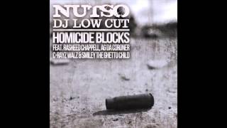 Nutso &amp; Dj Low Cut - Homicide Blocks feat. Rasheed Chappell, AG da Coroner...