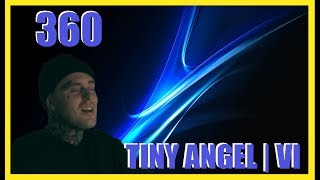 Very Sad | 360 - Tiny Angel | VI | REACTION