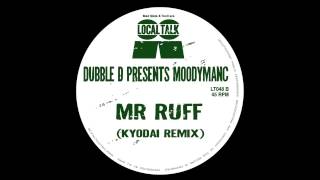 Dubble D Presents Moodymanc - Mr Ruff (Kyodai Remix) (12'' - LT048, Side B1) 2014