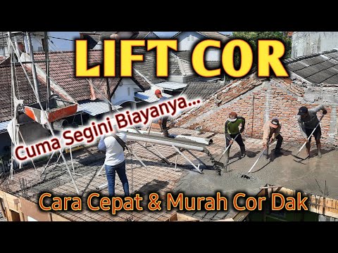 , title : 'Lift Cor : Cara Cepat dan Murah Ngedak Cor Lantai Tingkat'