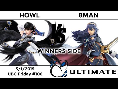 UBC Friday #106: WR1 - Howl (Bayonetta) vs 8man (Lucina)