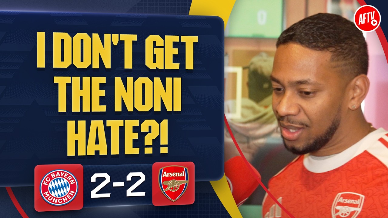 I Don't Get The Noni Hate?! (Adam & Nev) | Bayern Munich 2-2 Arsenal