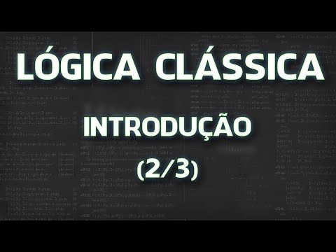 Lógica clássica [1] - Introdução (2/3)