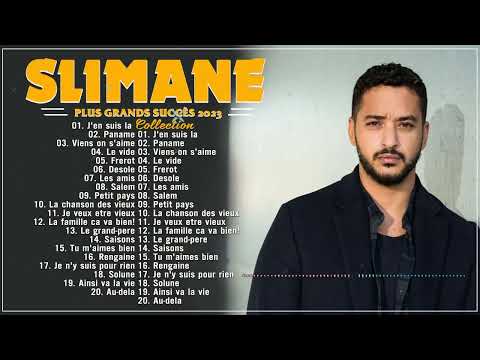 SLIMANE Les Plus Grands Succès 2023 ⚡ Best Of SLIMANE Album 2023
