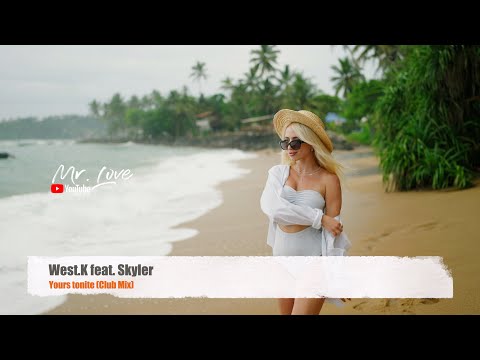West.K feat. Skyler - Yours tonite (Club Mix)
