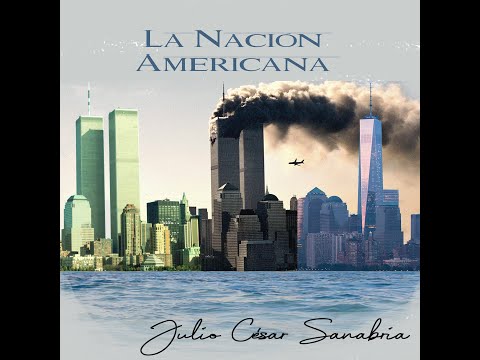 Julio César Sanabria- La nación americana (Oficial)