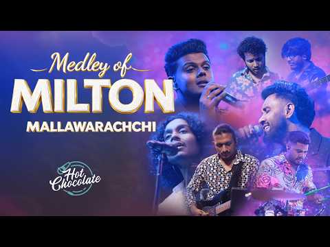 Medley of Milton Mallawarachchi | Hot Chocolate