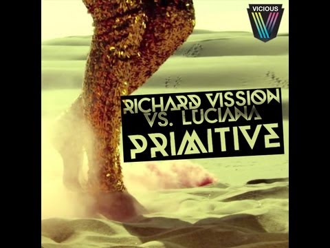 Richard VIssion VS. Luciana - Primitive (Kayzo Remix)