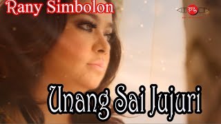 Download lagu Rany Simbolon - Unang Sai Jujuri |   mp3