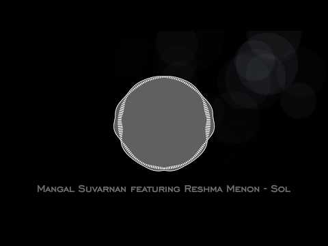 Mangal Suvarnan featuring Reshma Menon - Sol