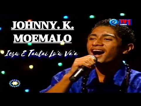 Johnny Moemalo - Iesu E, Tautai Lo'u Va'a