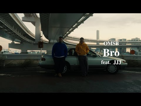 OMSB - Bro feat. JJJ