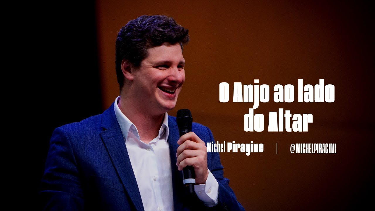 O Anjo ao lado do Altar | Pr. Michel Piragine