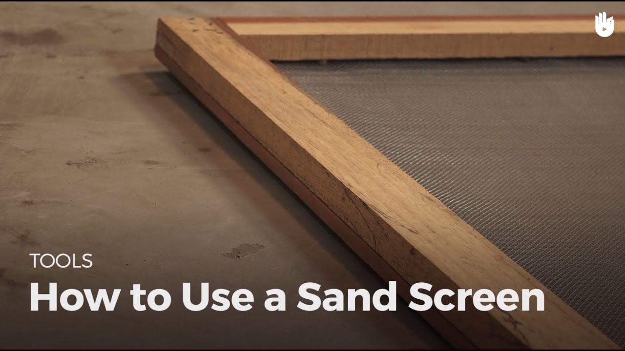 How to Use a Sand Screen How to Be a Mason Sikana