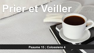 Prayer & Vigil: Living Psalm 15; Colossians 4 | Morning Sermon