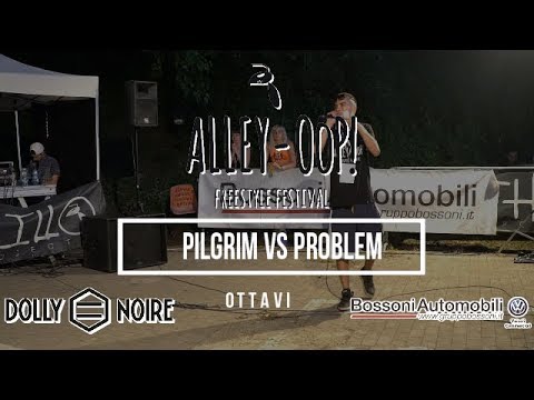 Alley OoP! Freestyle Battle 2019  Ottavi   PILGRIM VS  PROBLEM  Piacenza