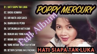Download lagu POPPY MERCURY // FULL ALBUM HATI SIAPA TAK LUKA #poppymercury#lagumalaysia #lagupopuler  mp3
