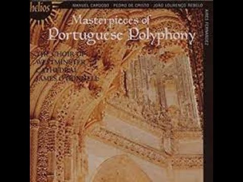 Masterpieces of portuguese polyphony - Westminster Cathedral Choir