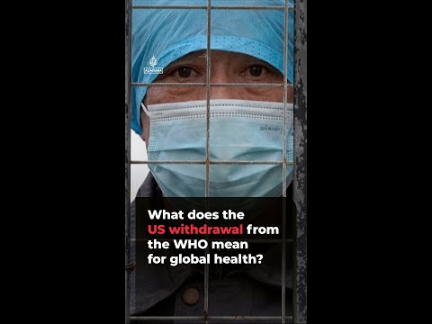 What does the US withdrawal from the WHO mean for global health? | #ajshorts