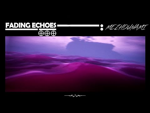 Mezhdunami - Fading Echoes