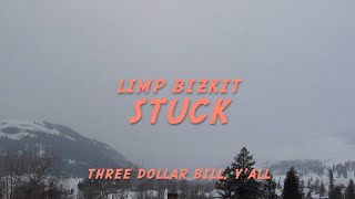 Limp Bizkit - Stuck (Lyrics)