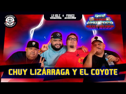 Los Amos del Universo.- Chuy Lizárraga y El Coyote