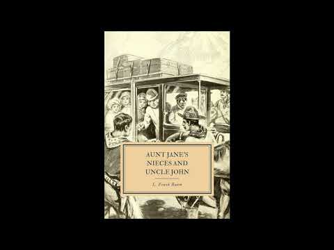 Aunt Jane’s Nieces and Uncle John by L. Frank Baum — free full audiobook