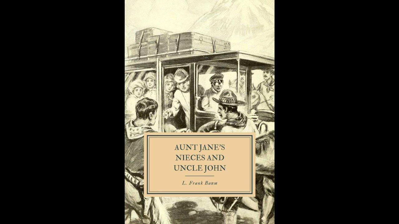 Aunt Jane’s Nieces and Uncle John