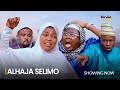 ALHAJA SELIMO- Latest 2024 Yoruba Movie Drama Starring; Muyiwa Ademola, Rukayat Lawal, Wale Lawal