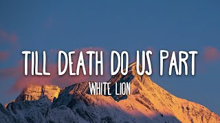 Download lagu White Lion - Till Death Do Us Part (Lyrics) mp3