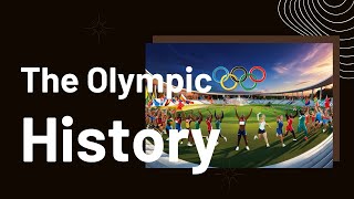 The History of the Olympics: From Ancient Greece to Modern Times