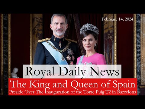 The King and Queen of Spain Inaugurate a Contemporary Building In Barcelona!  Plus, More #RoyalNews!