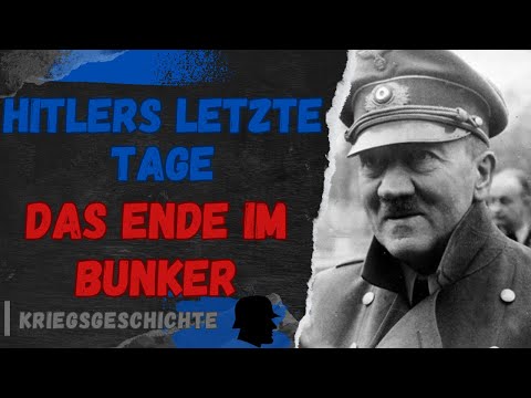 Hitlers letzte Tage – Der Untergang im Bunker