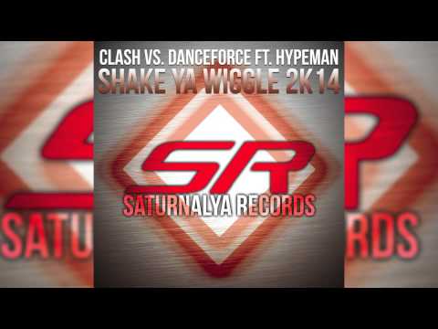 Clash vs. Danceforce feat. Hypeman - Shake your wiggle 2k14 (Who´s that Master Remix)