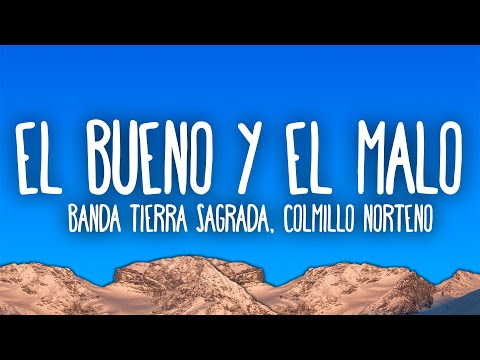 Banda Tierra Sagrada - El Bueno y el Malo feat. Colmillo Norteño