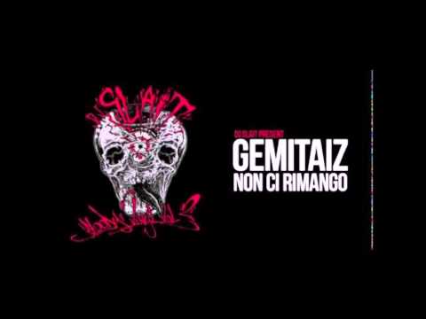 Dj Slait feat. Gemitaiz - Non ci rimango