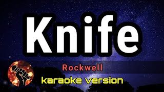 Download lagu KNIFE KARAOKE - ROCKWELL mp3