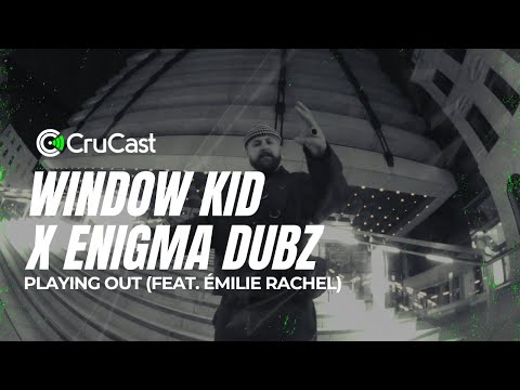 Window Kid X ENiGMA Dubz - Playing Out (Feat. Émilie Rachel) (Official Music Video)