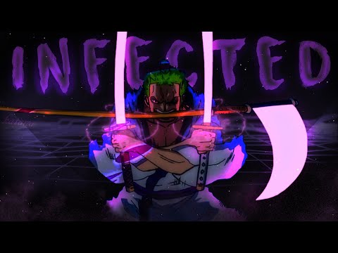 one piece zoro [ AMV] infected