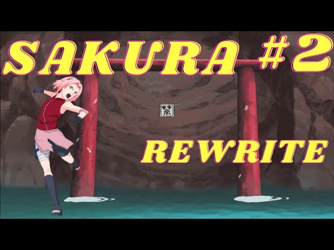 Sakura Rewrite - Part 2 - Sakura's Potential