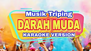 Download lagu Darah Muda Karaoke | Karaoke Triping Version mp3