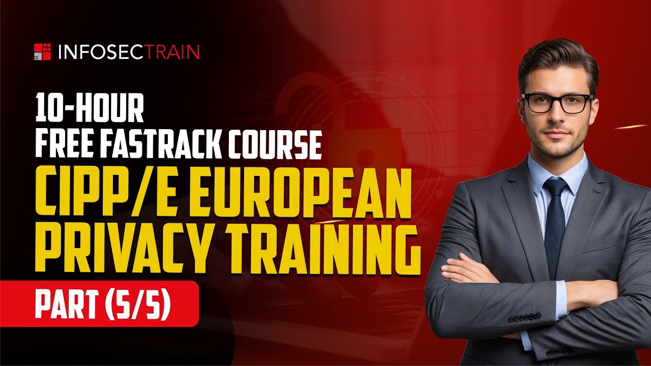 Data Privacy Workshop on CIPP/E | Introduction to European Data protection (Part 5th)