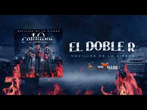 Novillos De La Sierra -  1. El Doble R [Audio Oficial]